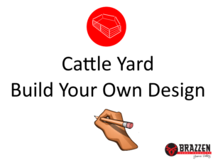 CYC Cattle Yard Build Your Own Design